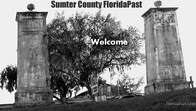 Click to visit Sumter County FloridaPast on Facebook
